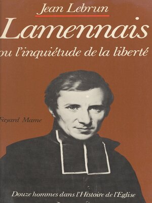 cover image of Lamennais ou l'inquiétude de la liberté